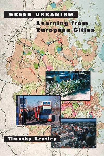 Green Urbanism: Learning From European Cities