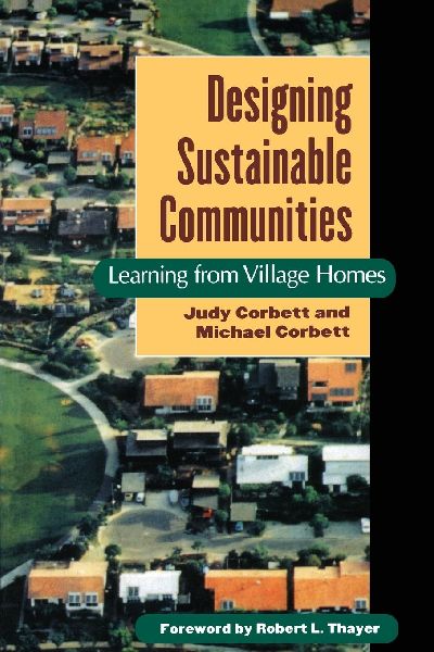 Designing Sustainable Communities: Learning From Village Homes