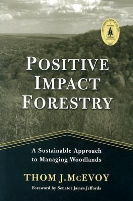 Positive Impact Forestry: A Sustainable Approach to Managing Woodlands