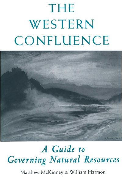 The Western Confluence: A Guide to Governing Natural Resources