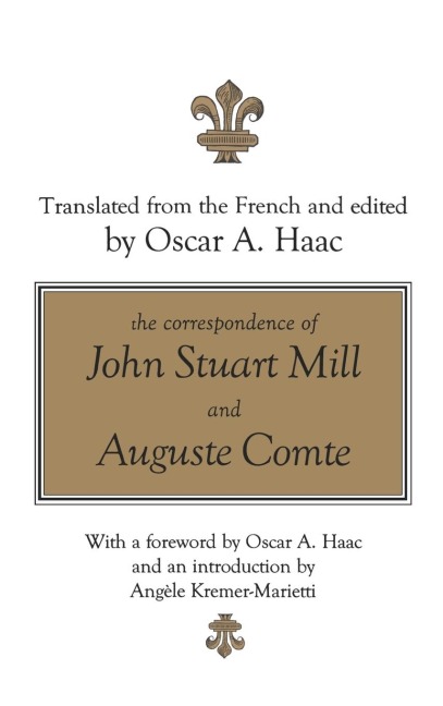 The Correspondence of John Stuart Mill and Auguste Comte