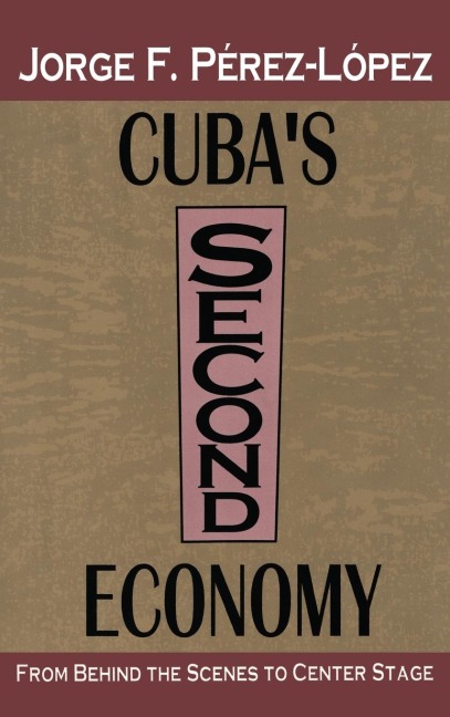 Cubas Second Economy: From behind the Scenes to Center Stage