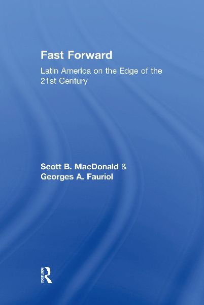 Fast Forward: Latin America on the Edge of the 21st Century