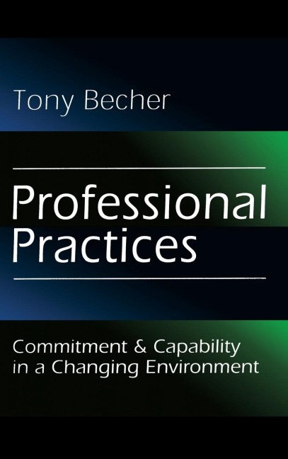 Professional Practices: Commitment and Capability in a Changing Environment