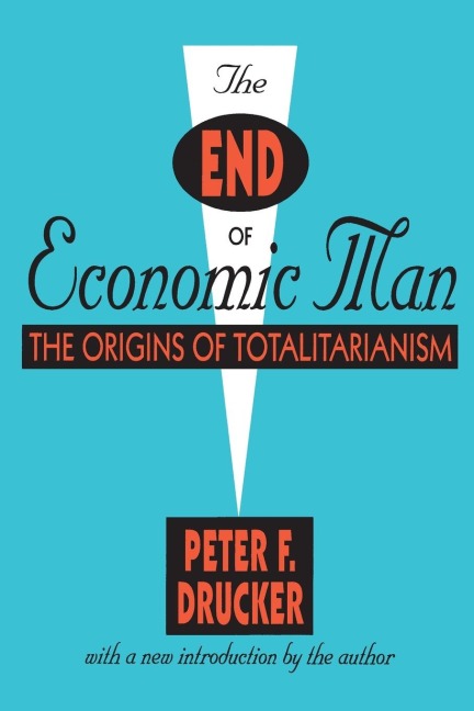 The End of Economic Man: The Origins of Totalitarianism