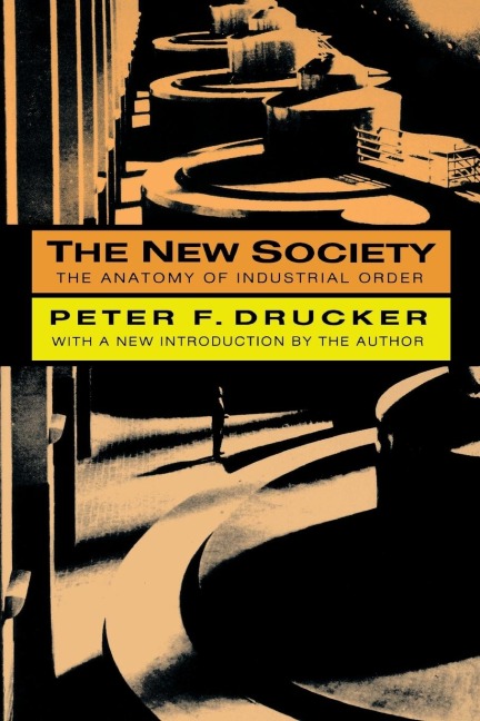 The New Society: The Anatomy of Industrial Order