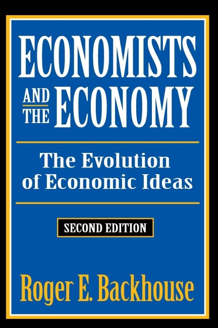 Economists and the Economy: The Evolution of Economic Ideas