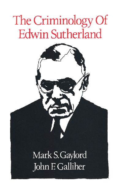 The Criminology of Edwin Sutherland