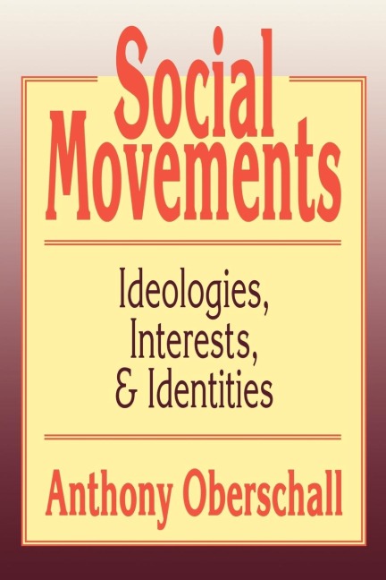 Social Movements: Ideologies, Interest, and Identities