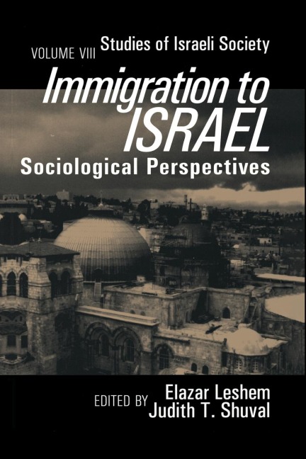 Immigration to Israel: Sociological Perspectives Studies of Israeli Society
