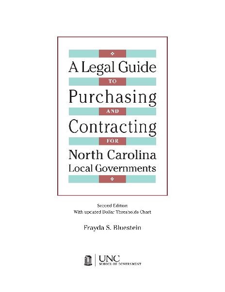 Legal Guide to Purchasing and Contracting for North Carolina Local Governments: 2004 Edition & 2007 Supplement