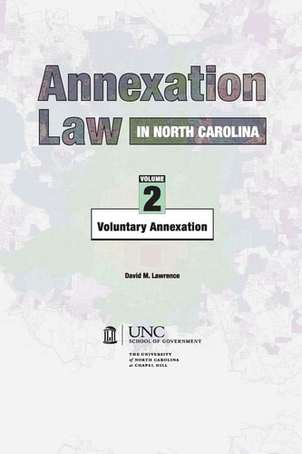 Annexation Law in North Carolina Volume 2 - Voluntary Annexation