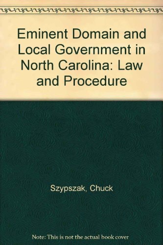 Eminent Domain and Local Government in North Carolina Law and Procedure