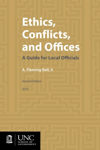 Ethics, Conflicts, and Offices A Guide for Local Officials