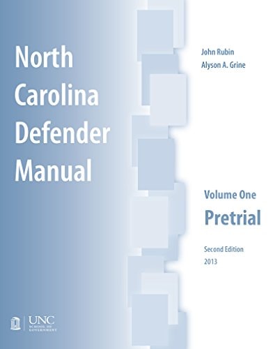 North Carolina Defender Manual Volume One, Pretrial