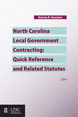 North Carolina Local Government Contracting Quick Reference and Related Statutes