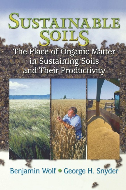 Sustainable Soils: The Place of Organic Matter in Sustaining Soils and Their Productivity