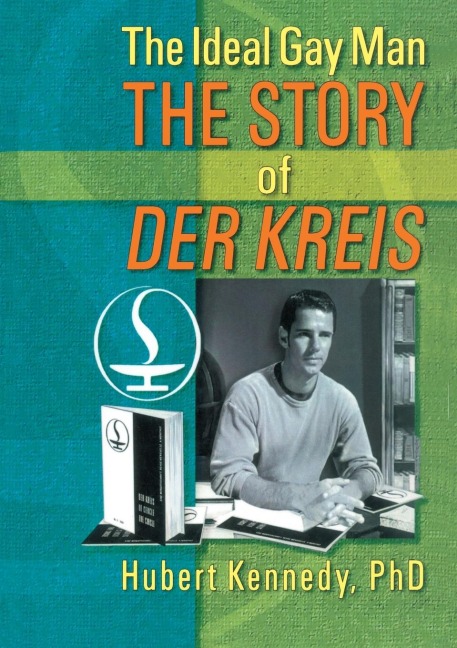 The Ideal Gay Man: The Story of Der Kreis