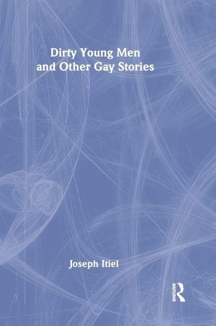Dirty Young Men and Other Gay Stories