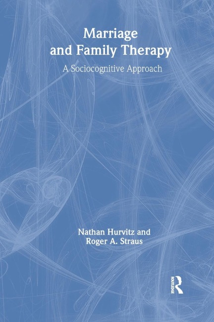 Marriage and Family Therapy: A Sociocognitive Approach