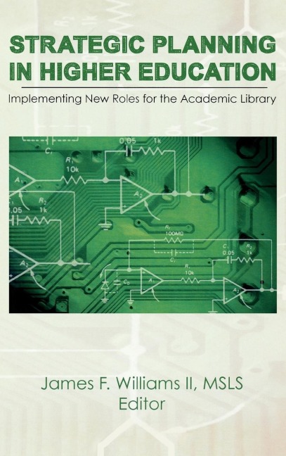 Strategic Planning in Higher Education: Implementing New Roles for the Academic Library