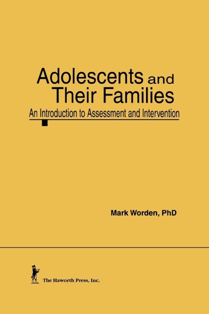 Adolescents and Their Families: An Introduction to Assessment and Intervention