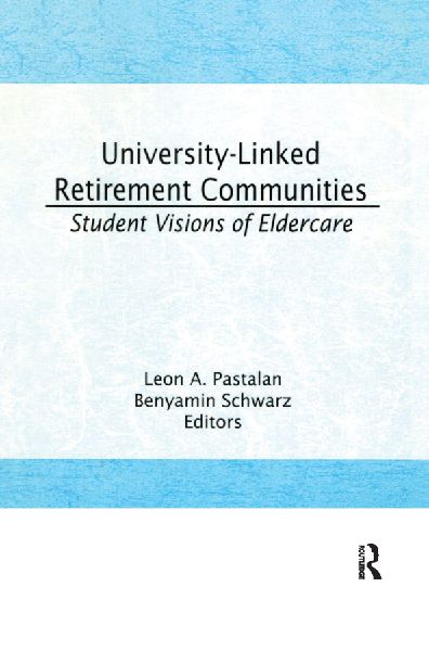 University-Linked Retirement Communities: Student Visions of Eldercare