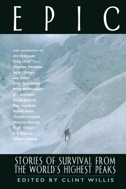 Epic: Stories of Survival from the Worlds Highest Peaks