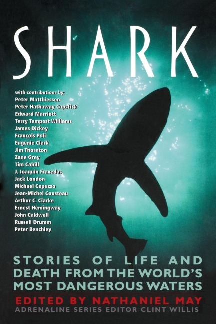Shark: Stories of Life and Death from the Worlds Most Dangerous Waters