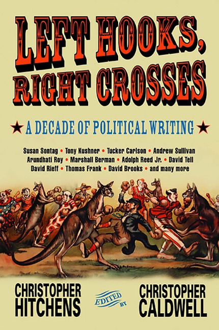 Left Hooks, Right Crosses: Highlights from a Decade of Political Brawling