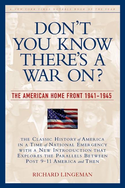 Don't You Know There's a War On?: The American Home Front, 1941-1945