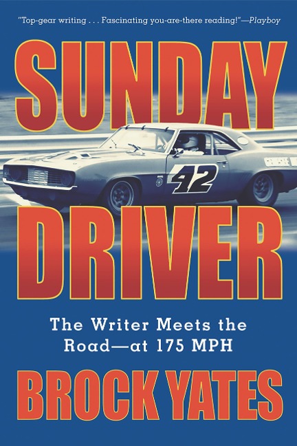 Sunday Driver: The Writer Meets the Road--At 175 MPH