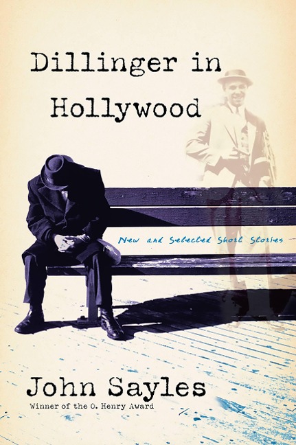Dillinger in Hollywood: New and Selected Short Stories