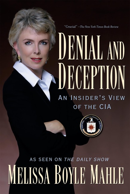 Denial and Deception: An Insiders View of the CIA