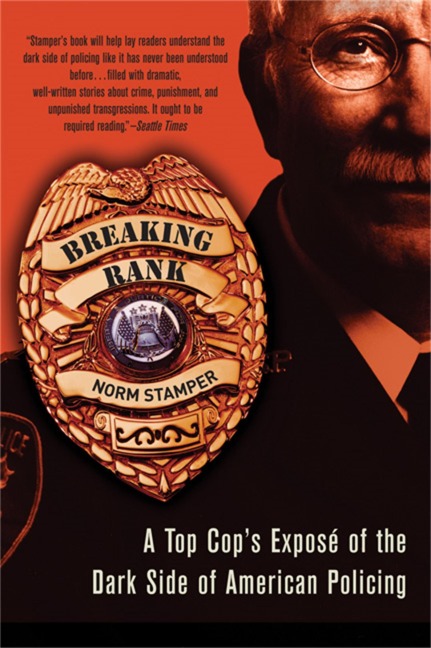 Breaking Rank: A Top Cops Expose of the Dark Side of American Policing