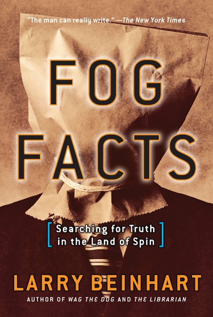 Fog Facts: Searching for Truth in the Land of Spin