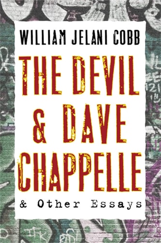 The Devil and Dave Chappelle: And Other Essays