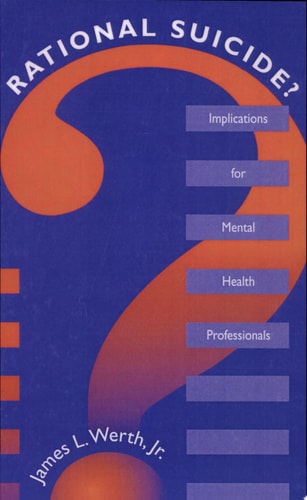 Rational Suicide? Implications for Mental Health Professionals