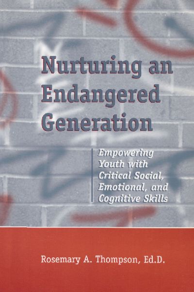 Nurturing An Endangered Generation: Empowering Youth with Critical Social, Emotional, & Cognitive Skills