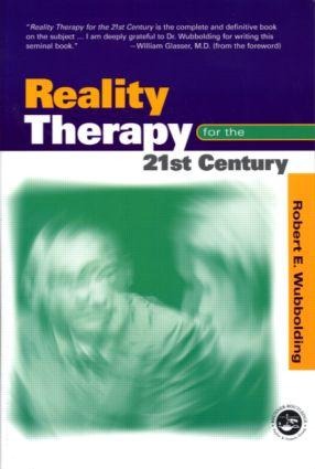 Reality Therapy for the 21st Century