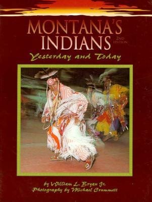 Montanas Indians: Yesterday and Today