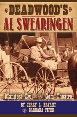 Deadwoods Al Swearingen: Manifest Evil in the Gem Theatre