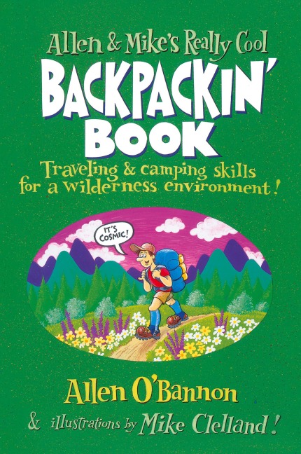 Allen & Mikes Really Cool Backpackin Book