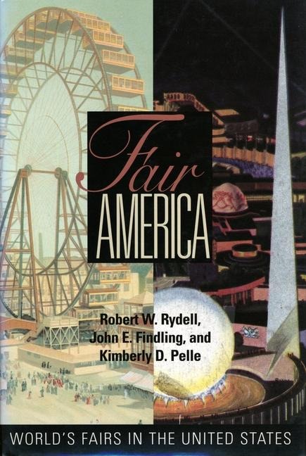 Fair America: Worlds Fairs in the United States