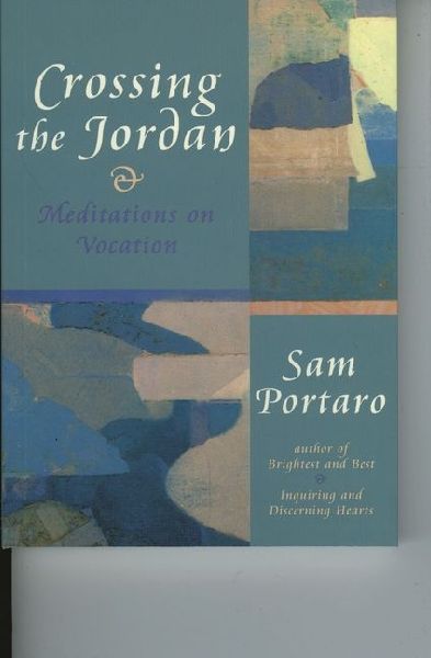 Crossing the Jordan: Meditations on Vocation