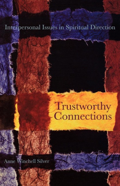 Trustworthy Connections: Interpersonal Issues in Spiritual Direction