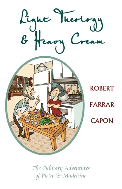 Light Theology and Heavy Cream: The Culinary Adventures of Pietro and Madeline
