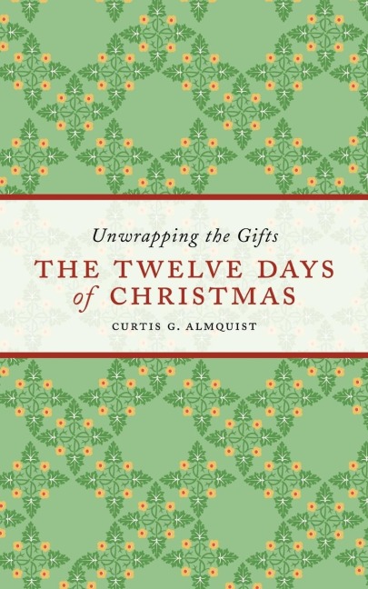 Twelve Days of Christmas: Unwrapping the Gifts
