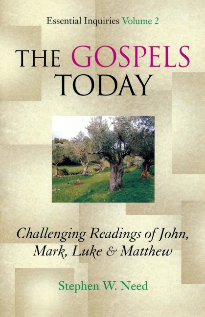 Gospels Today: Challenging Readings of John, Mark, Luke & Matthew