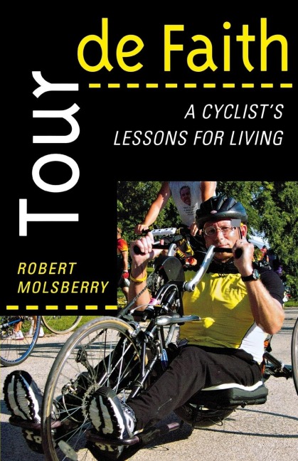 Tour de Faith: A Cyclist's Lessons for Living